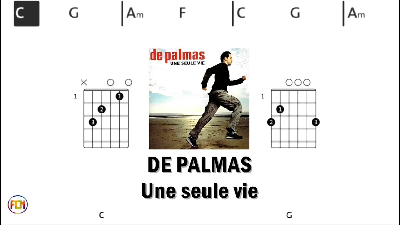 DE PALMAS Une seule vie - (Chords & Lyrics like a Karaoke)