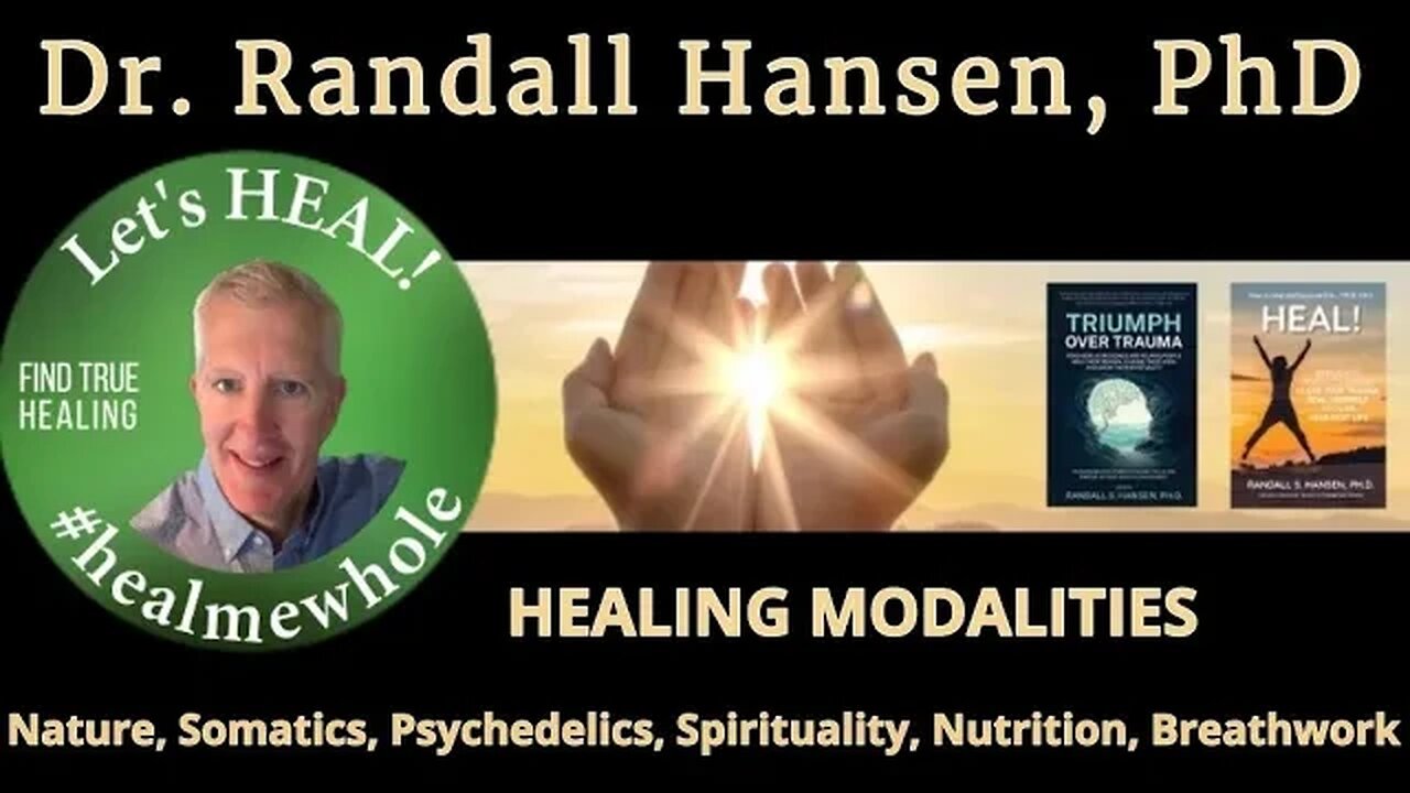 Randall Hansen PhD - Healing Modalities