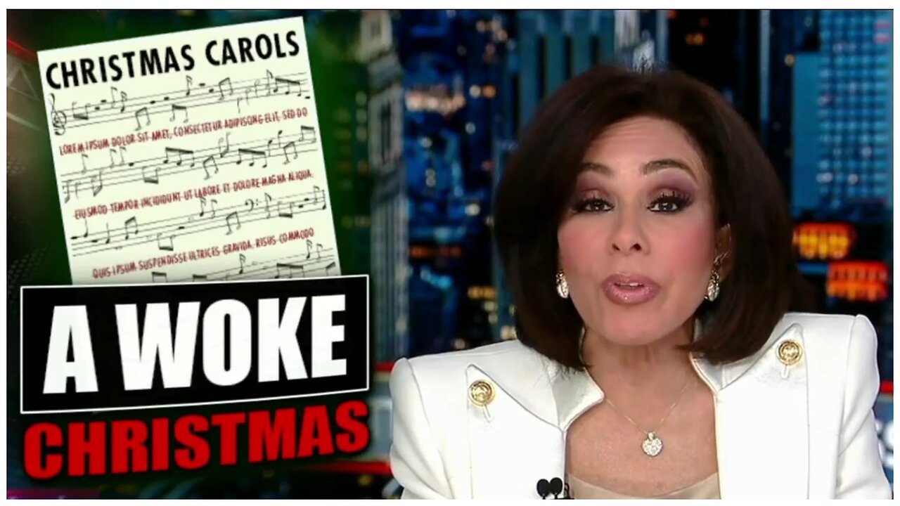 Judge Jeanine: Woke church makes Christmas carol more 'inclusive'