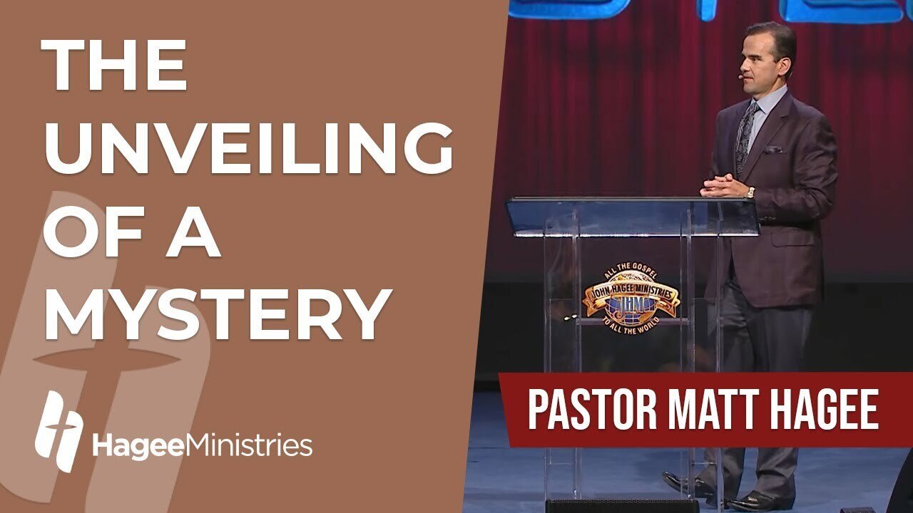 Pastor Matt Hagee - "The Unveiling of a Mystery"