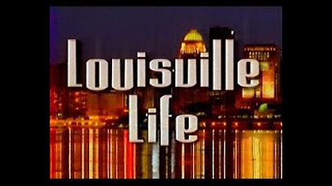 February 22, 2007 - 'Louisville Life'