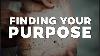 Finding Your Purpose
