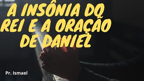 O Insônia de Nabucodonozor (Culto e Pregação)