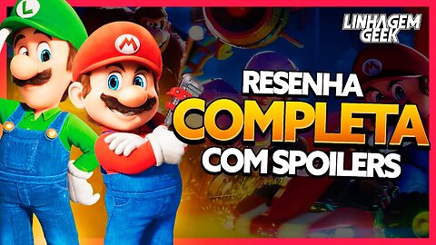 NO DETALHE E COM AMOR! SUPER MARIO BROS: O FILME [RESENHA COM SPOILERS]