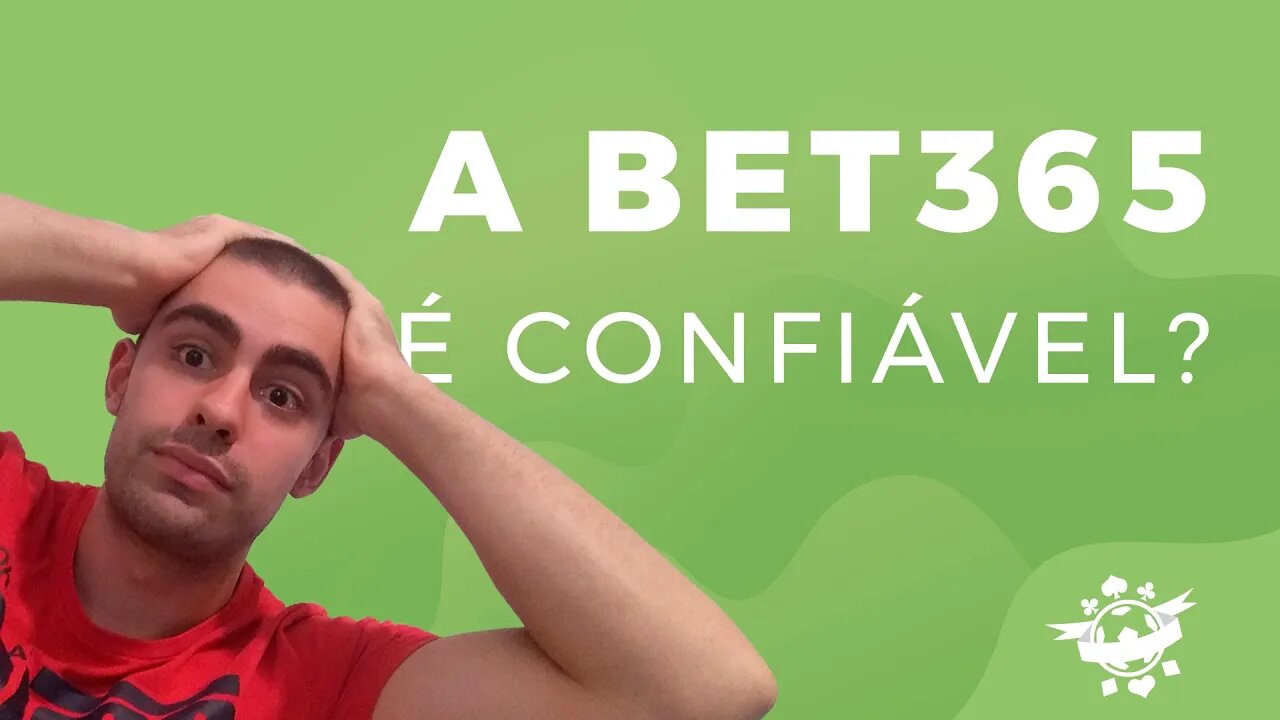 BET365 É CONFIÁVEL? • 5 motivos para saber se um site de apostas é confiável