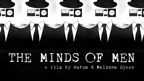 The Minds of Men (2018) | Documentary | Aaron & Melissa Dykes