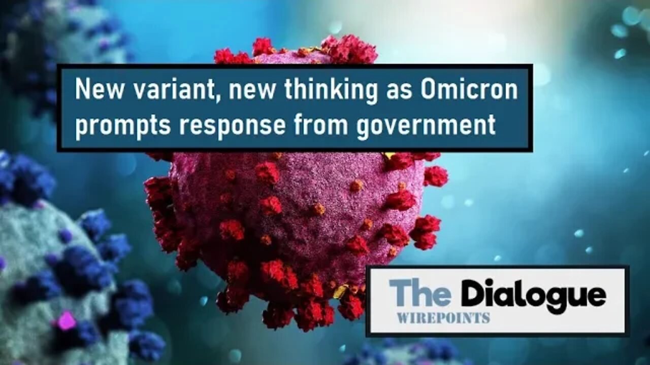 New variant, new thinking as Omicron prompts response from government