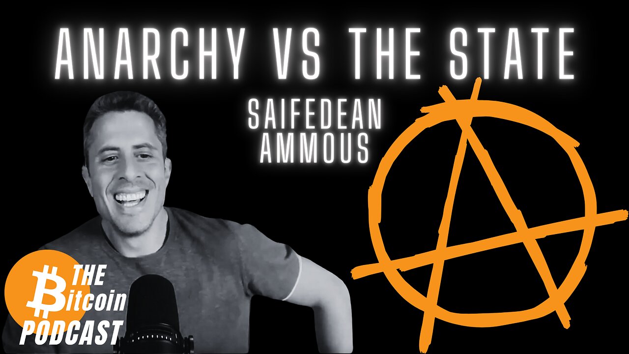 SAIFEDEAN: Anarchy vs The State (THE Bitcoin Podcast CLIP)