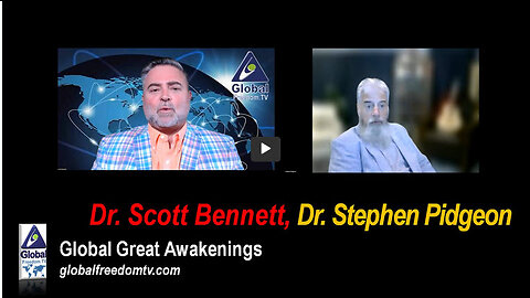 Scott Bennett, Dr. Stephen Pidgeon. - Global Great Awakenings. 2023-07-19