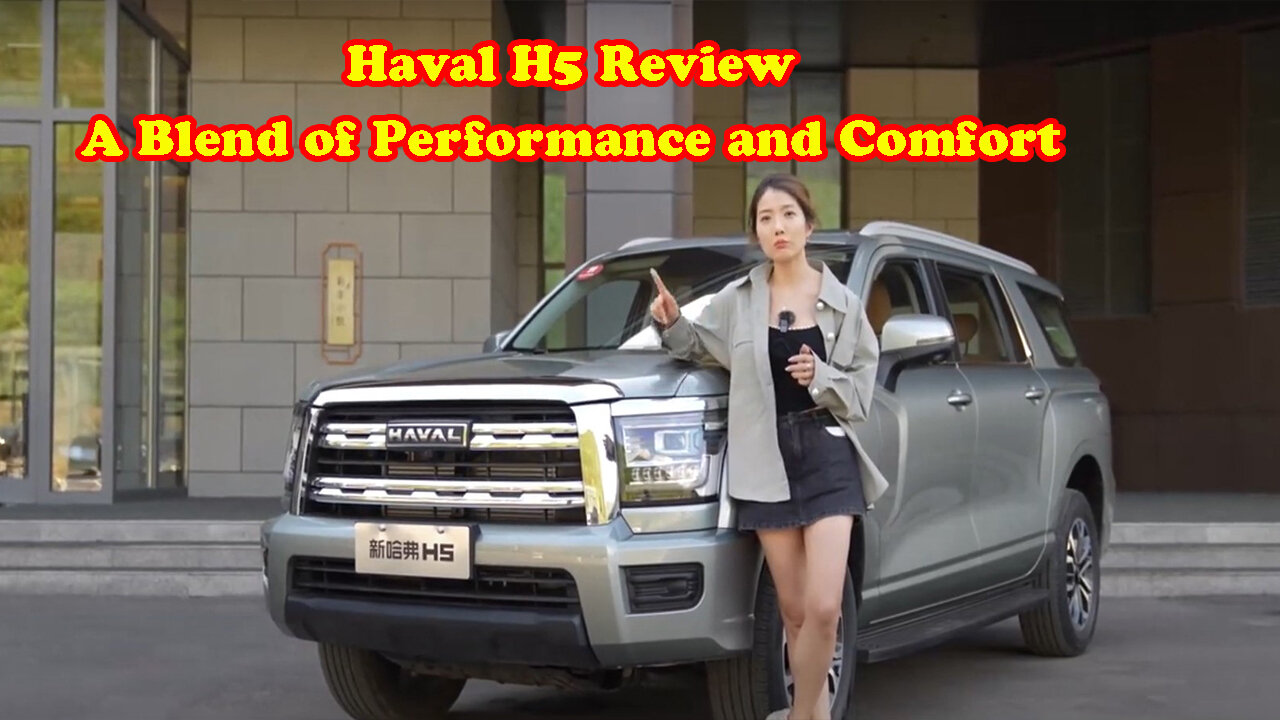 Haval H5 Review: A Blend of Performance and Comfort