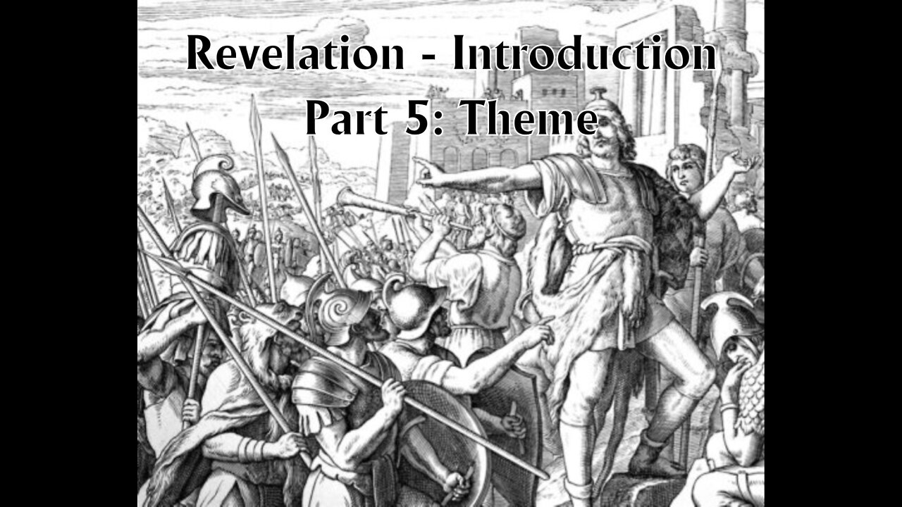 Revelation Introduction, Part 5: Theme