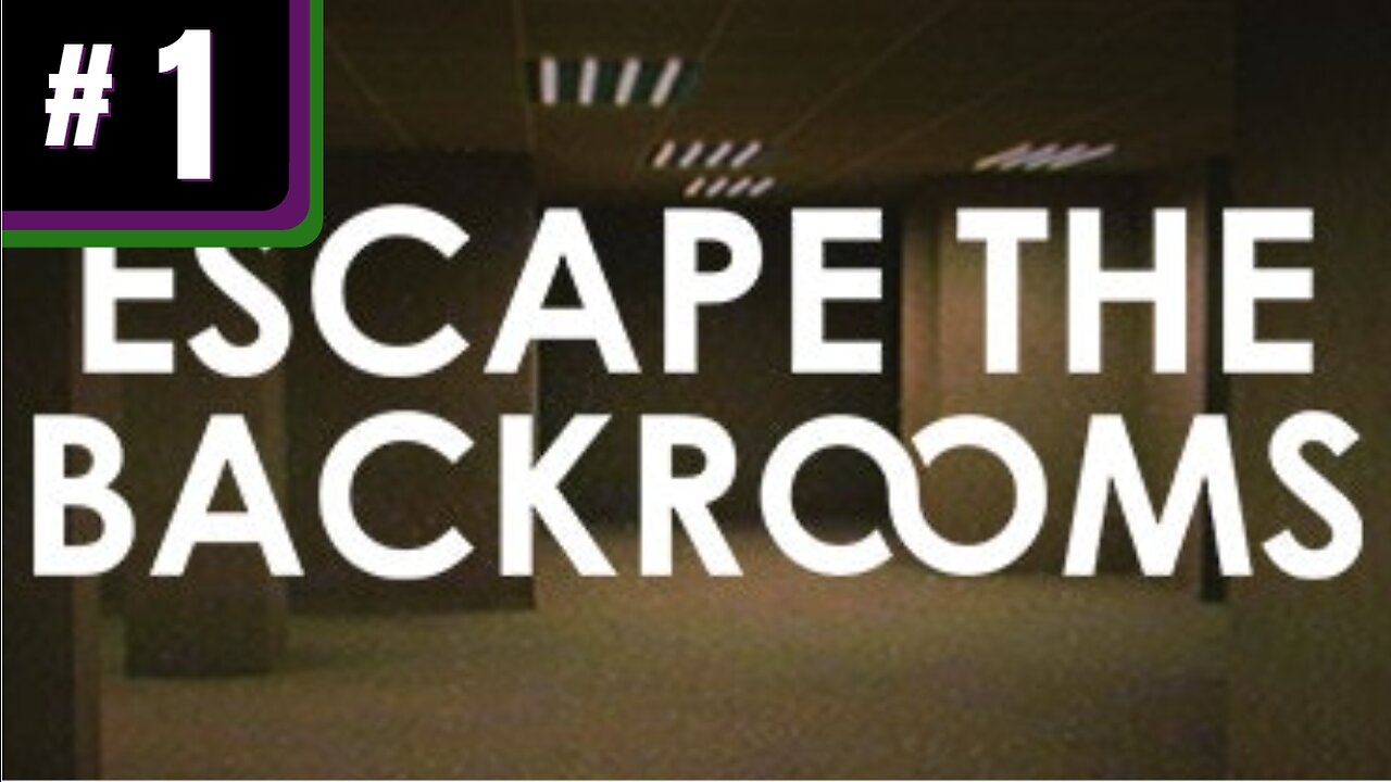 How do we get out? || Escape the Backrooms - PART 1 -