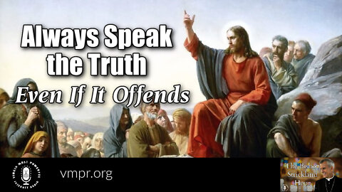 05 Apr 22, The Bishop Strickland Hour: Always Speak the Truth Even If It Offends