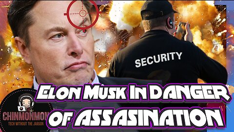 Elon Musk In DANGER of ASSASSINATION!