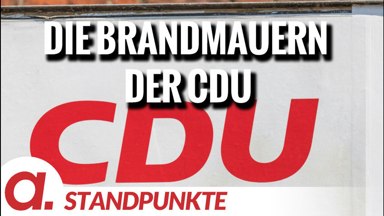 Die Brandmauern der CDU | Von Ralf Rosmiarek