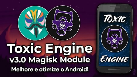 MELHORE O ANDROID EM JOGOS E BATERIA COM ESSE NOVO MÓDULO DO MAGISK! TOXIC ENGINE v3.0!