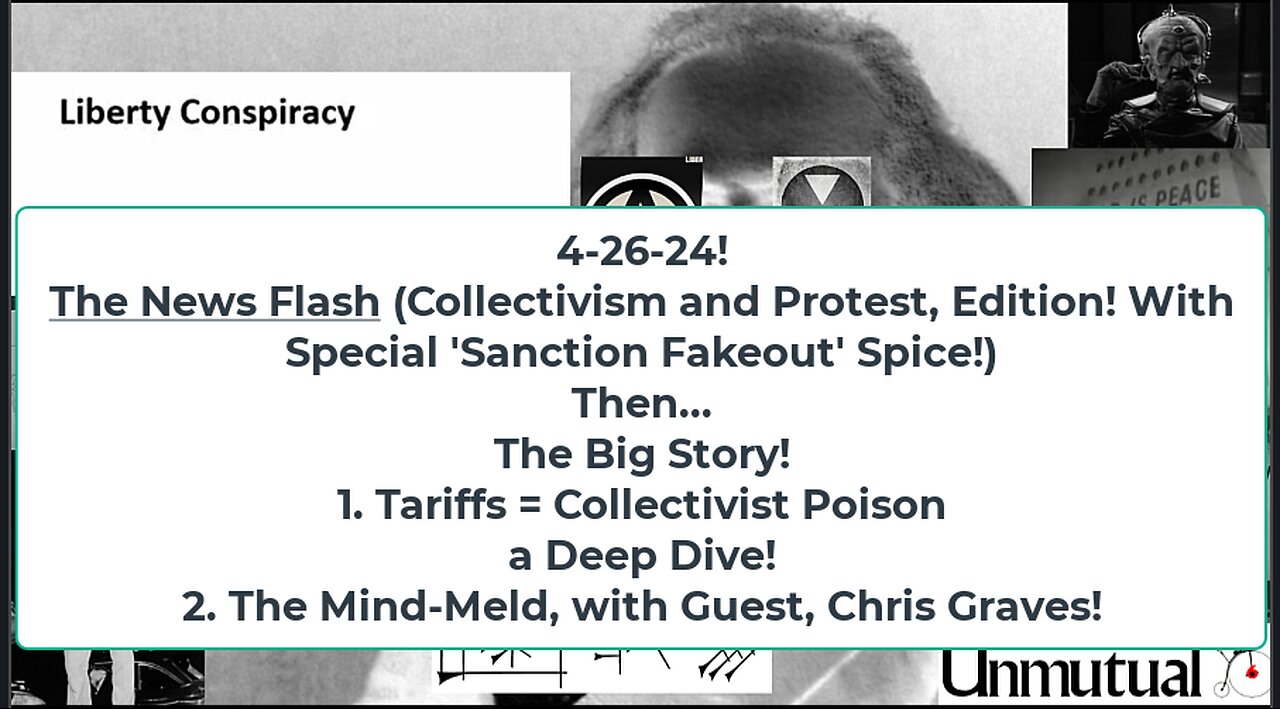 Liberty Conspiracy LIVE 4-26-24! Collectivizing Colleges, Speech, Markets, Mind-Meld Chris Graves