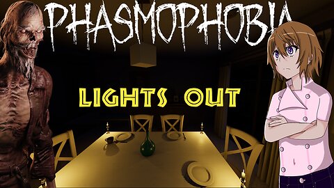 Phasmophobia Challenge - Lights out!