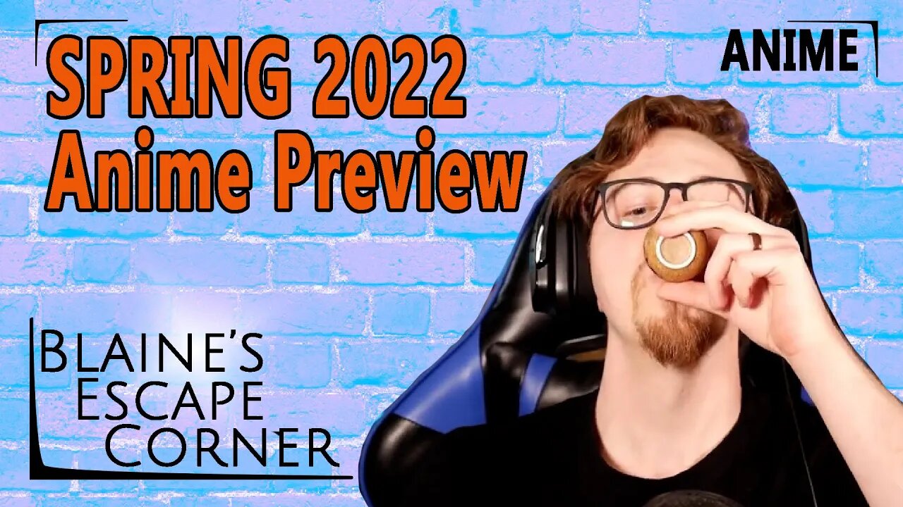 Spring 2022 Anime Preview - What should we watch?