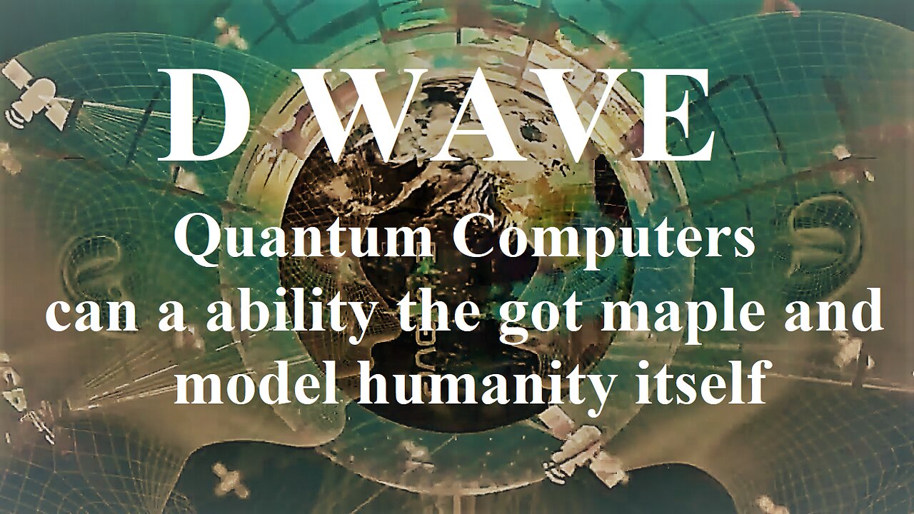 Quantum Computers can a ability the got maple and model humanity itself