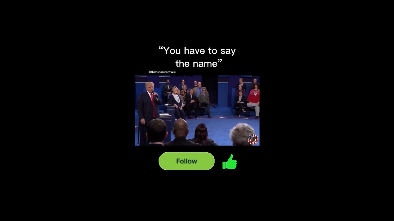 “You have to say the name” Donald Trump
