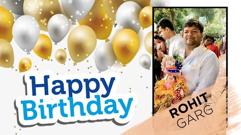 Happy Birthday, Rohit Garg Ji!