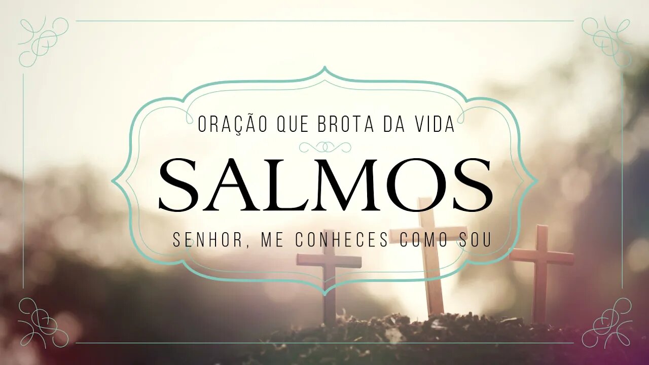 SALMOS (ORAÇÃO QUE BROTA DA VIDA | 1978) 03. Senhor Me Conheces Como Sou ヅ