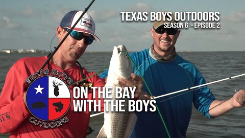 Texas Boys Outdoors (Season 06-Episode 02) "On the Bay with the Boys"