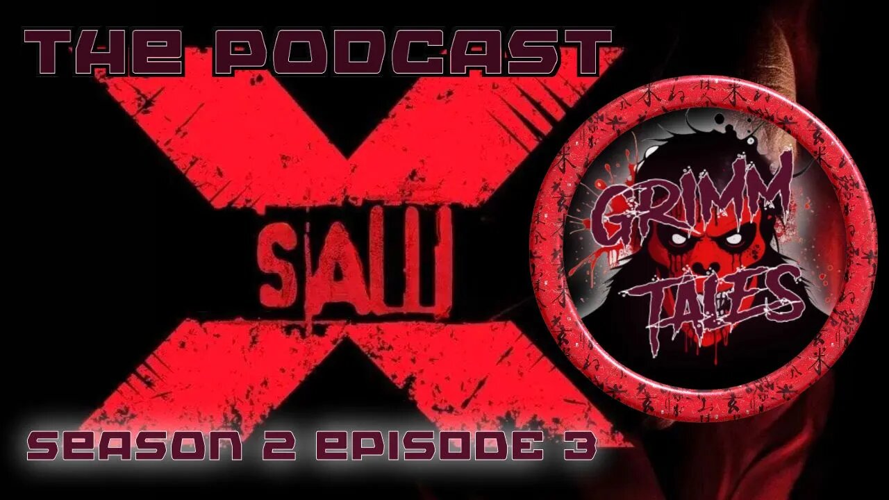 Grimm Tales The Podcast S2 E3 - Saw X