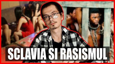 Sclavia si rasismul | Alex Versiunea Unu