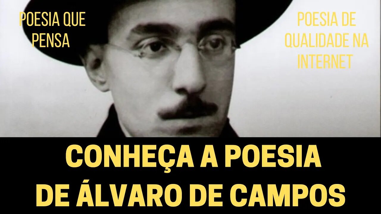 CONHEÇA A POESIA DE ÁLVARO DE CAMPOS