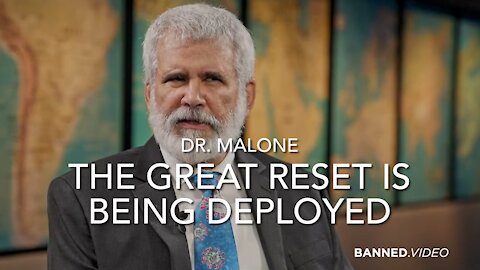 Dr. Malone: The Great Reset Is Being Deployed