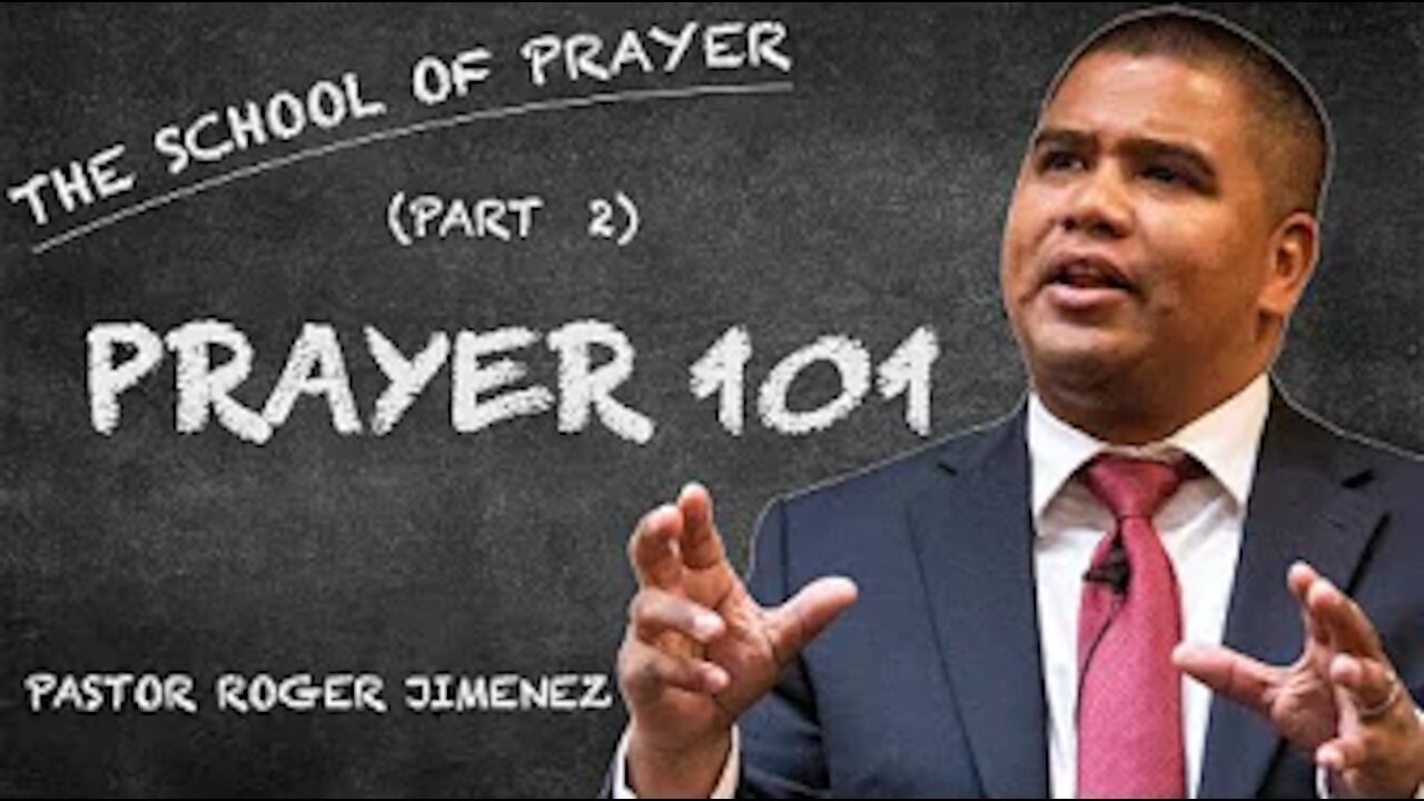 【 Prayer 101 】 Pastor Roger Jimenez | KJV Baptist Preaching