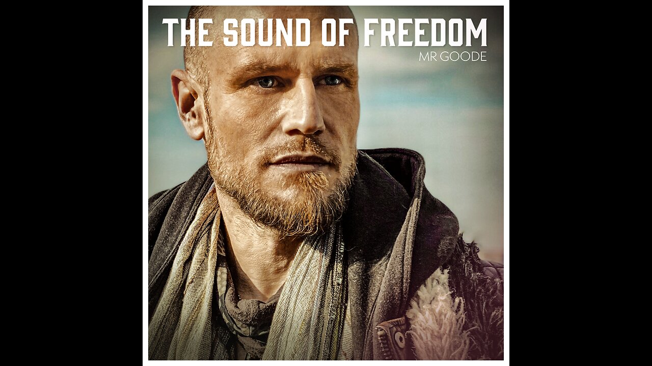 'The Sound Of Freedom' by Mr Goode [FULL VERSION]