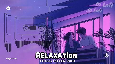 "Relaxation "_Lo-Fi Vibes" #lofi