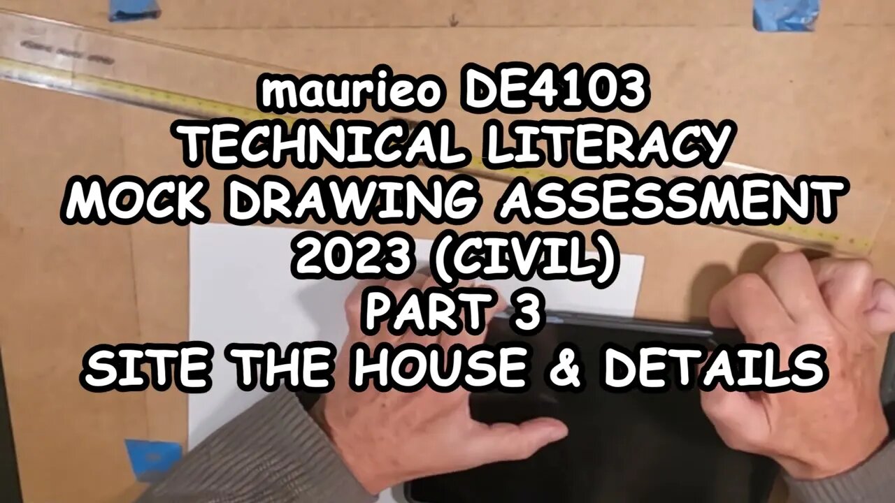 maurieo DE4103 TECHNICAL LITERACY MOCK DRAWING ASSESSMENT 2023 CIVIL PART 3 SITE THE HOUSE & DETA
