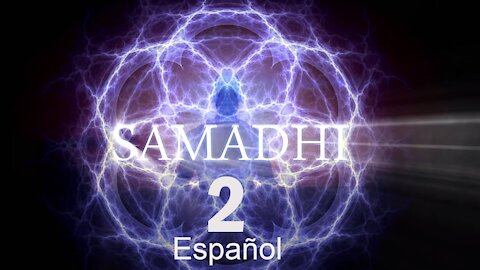 Samadhi Parte 2 No es lo que piensas