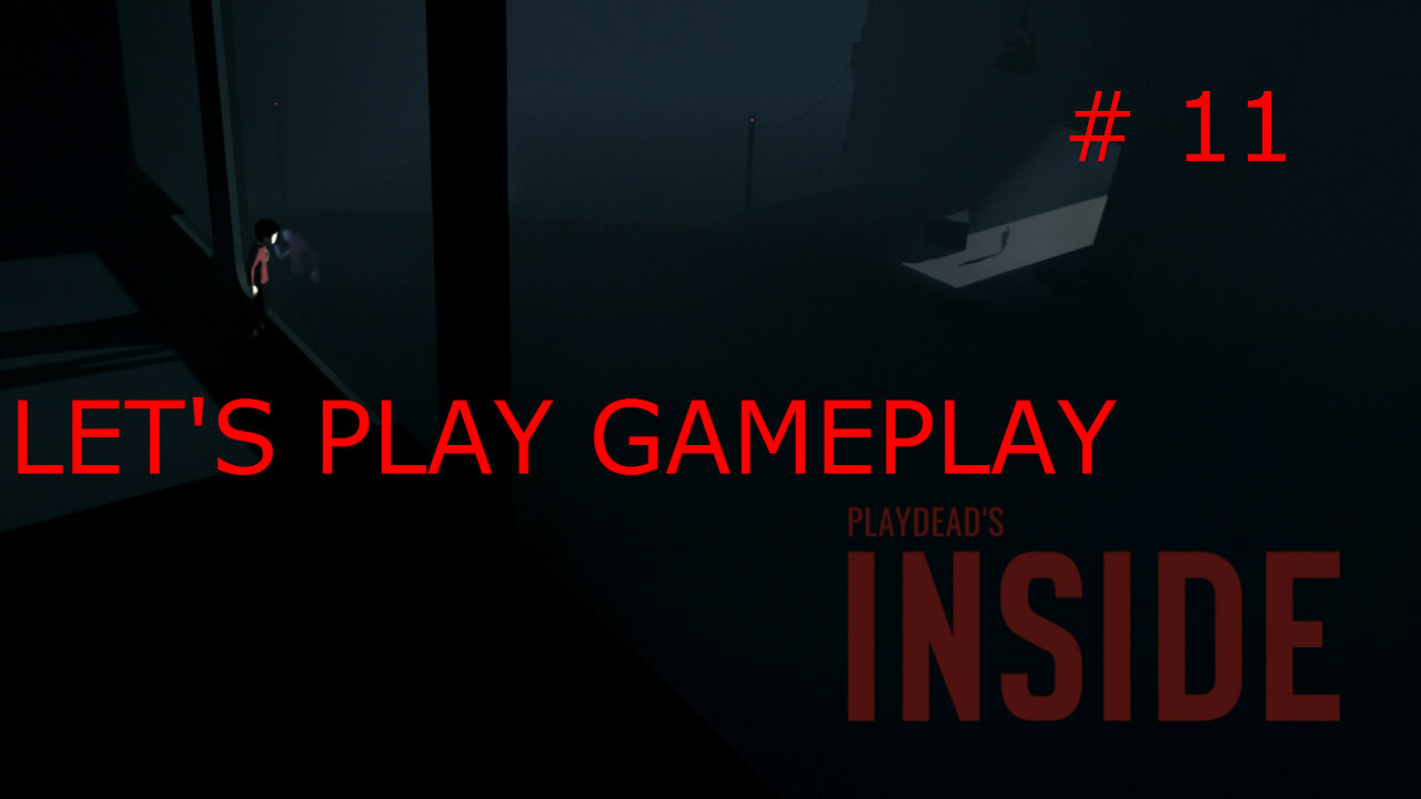 INSIDE gameplay/walkthrough PART 11