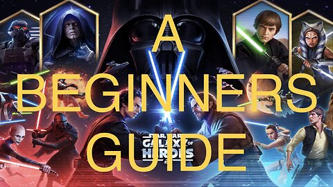 A Star Wars Galaxy of Heroes Guide for Players Lvl. 40 & Under