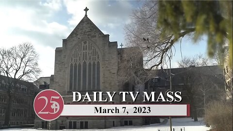 Catholic Mass Today | Daily TV Mass, Tuesday March 7, 2023