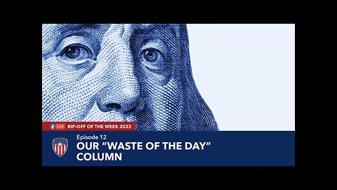 Episode 12 | Our Waste Of The Day Column | Rip-Off Of The Week 2022