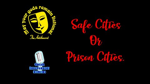 Safe Cities Or Prison Cities.