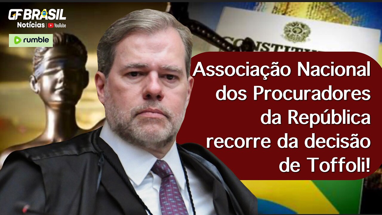 Associação Nacional dos Procuradores da República recorre da decisão de Toffoli!