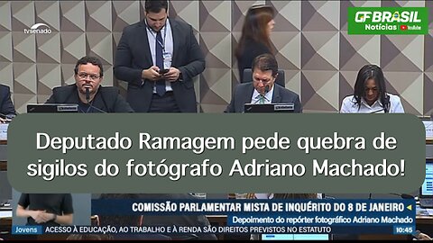 Deputado Ramagem pede quebra de sigilos do fotógrafo Adriano Machado!