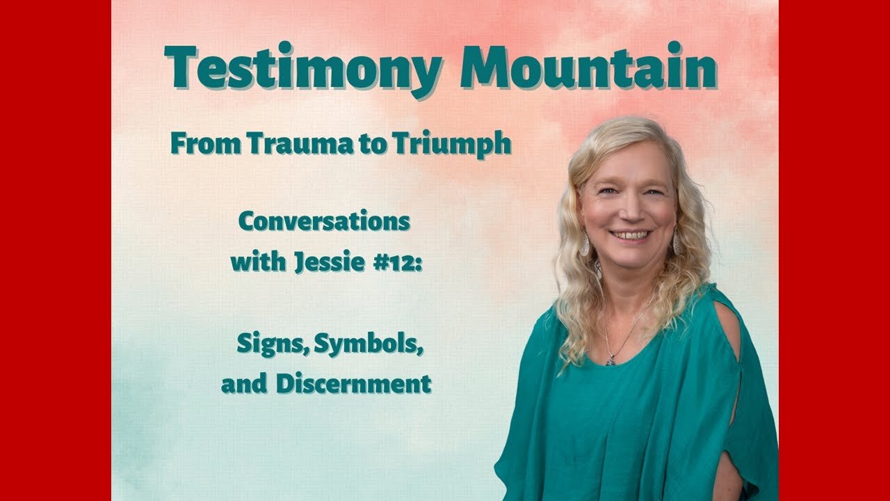 Testimony Mountain - Conversations with Jessie Czebotar #12 - Signs, Symbols and Discernment (June 2023)