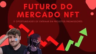 Futuro do Mercado NFT e Oportunidades