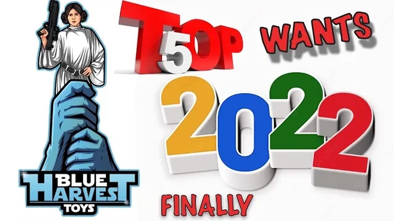 Top 5 Toy Wants 2022