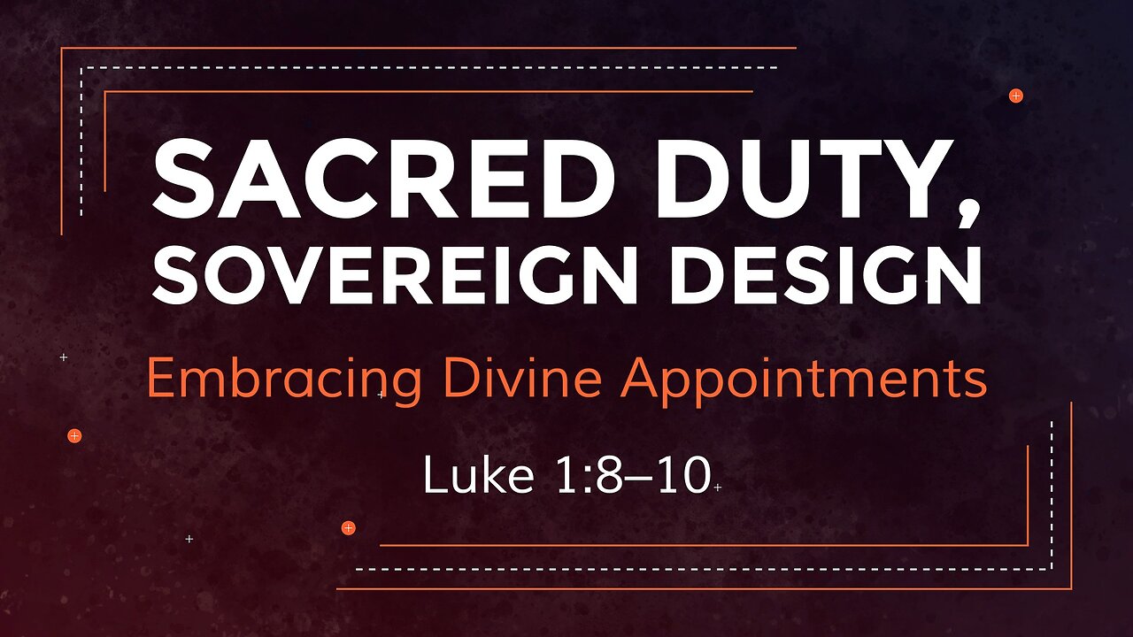 Nov. 19, 2023 - Sunday AM - MESSAGE - Sacred Duty, Sovereign Design (Luke 1:8-10)