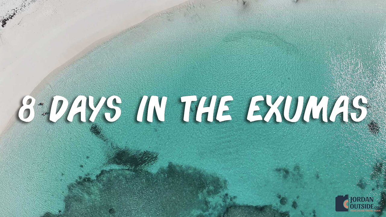 8 Days in the Exumas, Bahamas (Highlight Video - 4K)