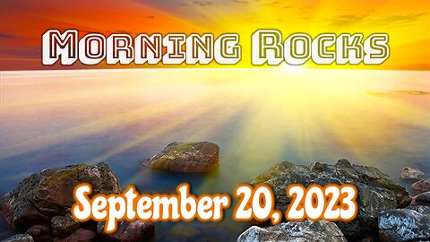 ☀️Morning Rocks - 9.20.23